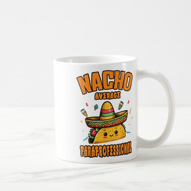 Nacho Average Paraprofessioncinco De Mayo Funny Kaffemugg (Höger)