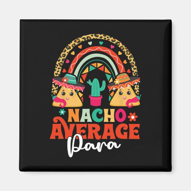 Nacho Average Paraprofessioncinco De Mayo Mexiic Magnet (Framsidan)