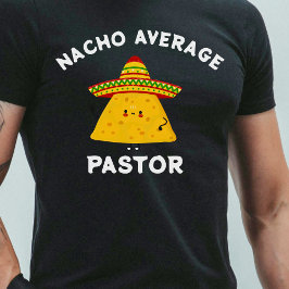 Nacho Average Pastor Christian Cinco de Mayo T Shirt