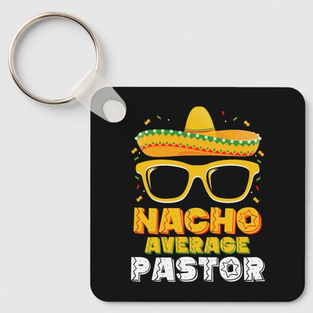 Nacho Average Pastor Cinco de Mayo Nyckelring (Framsida)