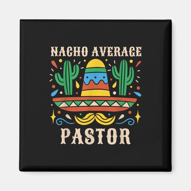 Nacho Average Pastor Funny Mexican Preacher Religi Magnet (Framsidan)