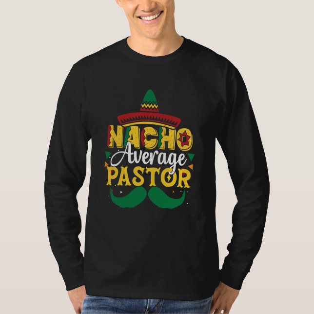 Nacho Average Pastor Preacher Mexican T Shirt (Framsida)