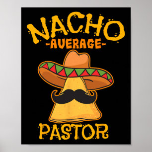 Nacho Average Pastor Preacher Religiösa Leader Cin Poster
