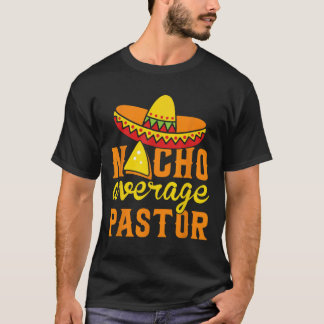 Nacho Average Pastor Religiösa Cinco de M T Shirt