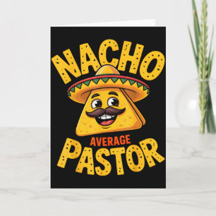 Nacho Average Pastor Rolig Kristna  Kort