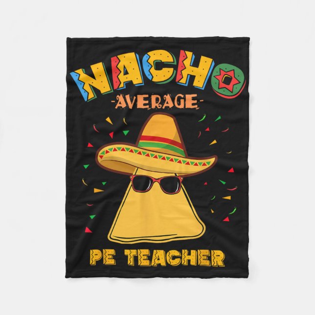 Nacho Average Pe Teacher Cinco De Mayo Fleecefilt (Framsidan)