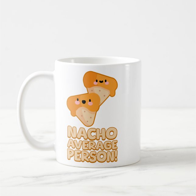 Nacho Average Person! Cute Nacho Pun Kaffemugg (Vänster)