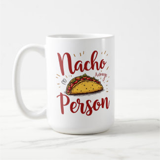 Nacho Average Person Design Kaffemugg