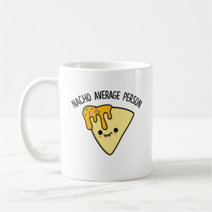 Nacho Average Person Funny Food Pun Kaffemugg
