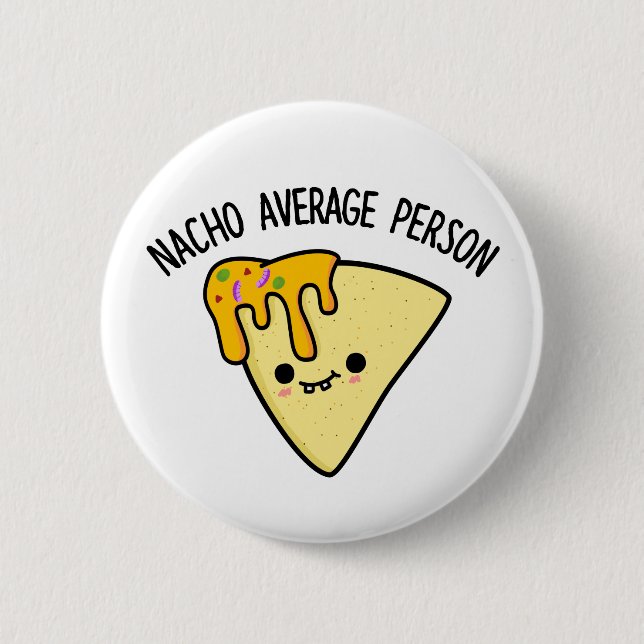 Nacho Average Person Funny Food Pun Knapp (Framsida)