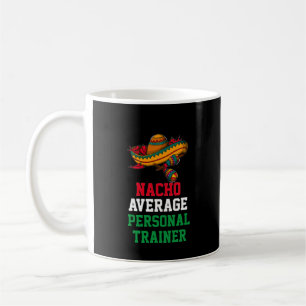 Nacho Average Personal Trainer Mugg