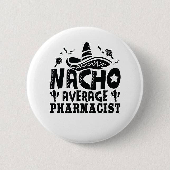 Nacho Average Pharmacist Funny Chemist Fiesta Knapp (Framsida)