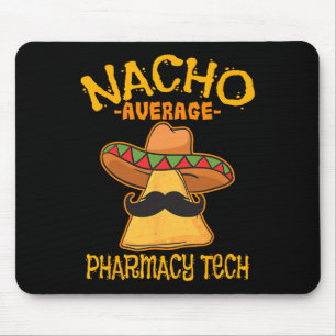Nacho Average Pharmacy Tech Pharmacist Cinco De Mo Musmatta