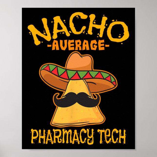Nacho Average Pharmacy Tech Pharmacist Cinco De Mo Poster (Framsidan)