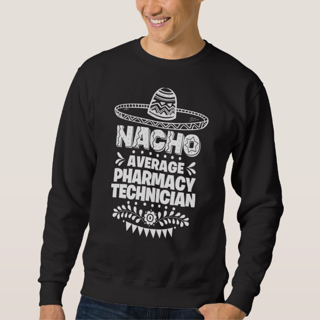 Nacho Average Pharmacy Technician Roligt Cinco De  Lång Ärmad Tröja (Framsida)