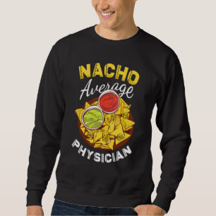 Nacho Average Physician Doktor Cinco de Morsa Lång Ärmad Tröja