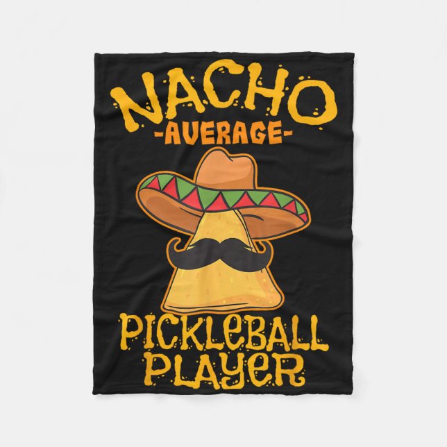 Nacho Average Pickleball Player Mexican Sport Cinc Fleecefilt (Framsidan)