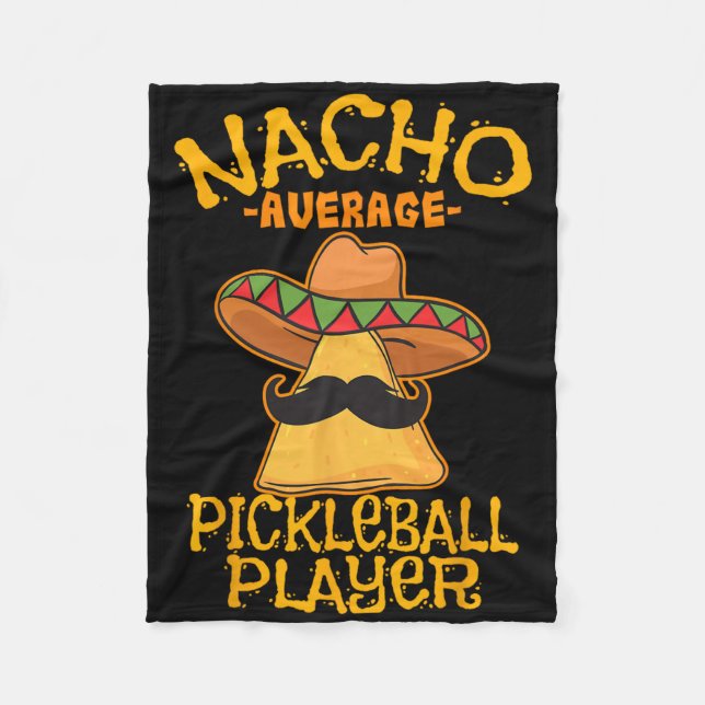 Nacho Average Pickleball Player Mexican Sport Cinc Fleecefilt (Framsidan)