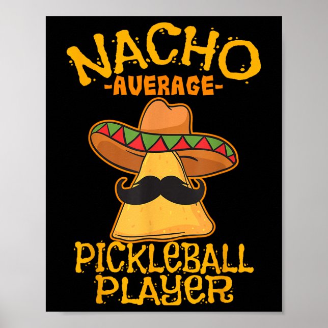 Nacho Average Pickleball Player Mexican Sport Cinc Poster (Framsidan)