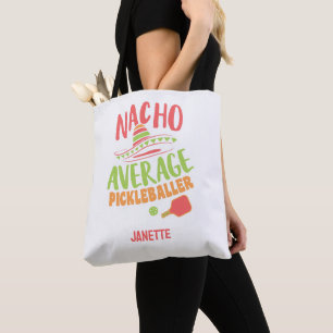 Nacho Average Pickleballer Funny Pickleball Pun Tygkasse