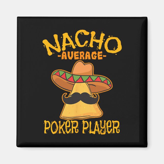 Nacho Average Poker Player Mexican Card Games Cinc Magnet (Framsidan)