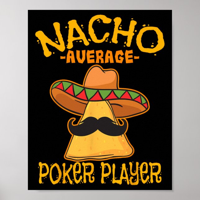 Nacho Average Poker Player Mexican Card Games Cinc Poster (Framsidan)