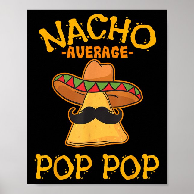 Nacho Average Pop Pop Mexican Dish Grandfather Cin Poster (Framsidan)