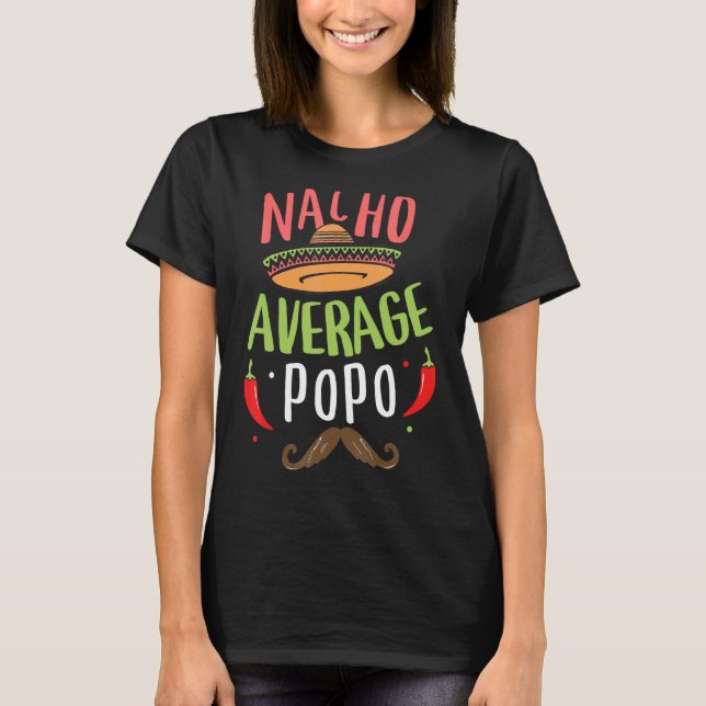 Nacho Average Popo Mexican Mustache Cinco de Mayo T Shirt (Framsida)