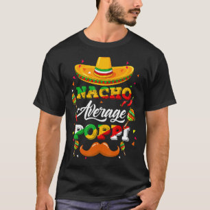 Nacho Average Poppi Adviser Cinco De Mayo Funny 1 T Shirt