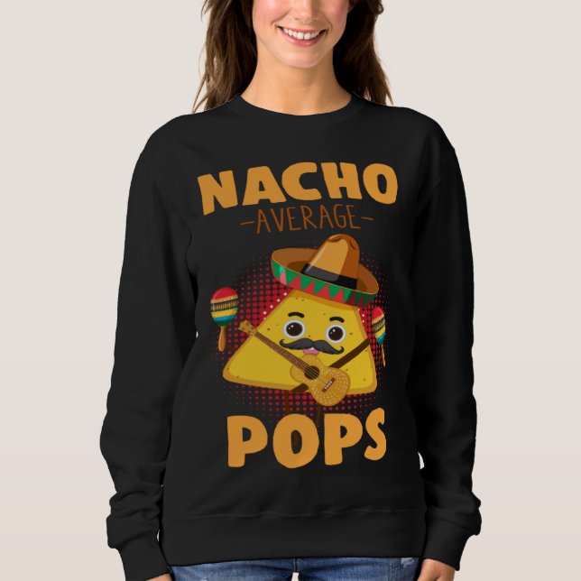 Nacho Average Pops Cinco De Mayo  Mexican Dads Hum T Shirt (Framsida)