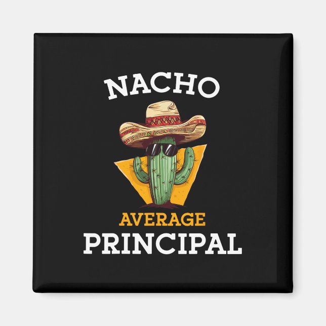Nacho Average Principal Funny Mexican School Teach Magnet (Framsidan)
