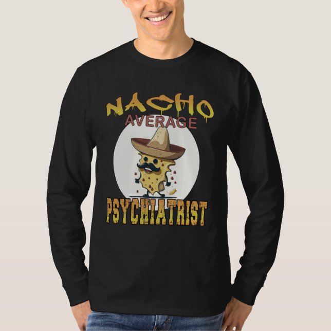 Nacho Average Psychiatrist health appreciation wee T Shirt (Framsida)