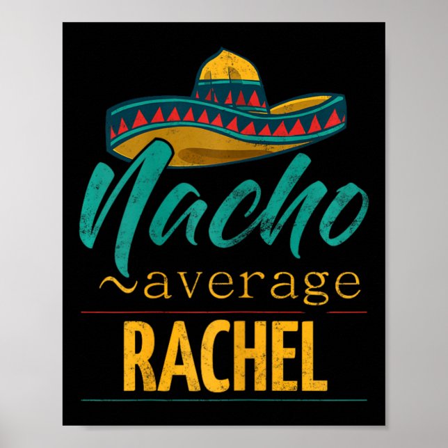 Nacho Average Rachel Gift Funny Cinco De Mayo Somb Poster (Framsidan)