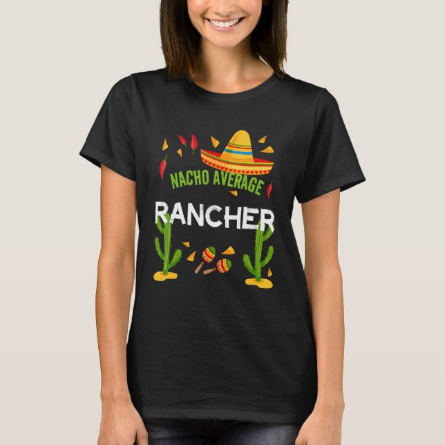 Nacho Average Rancher Cinco De Mayo T Shirt (Framsida)