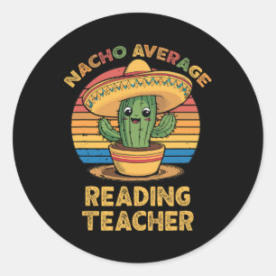 Nacho Average Reading Teacher Mexican Cinco De May Runt Klistermärke