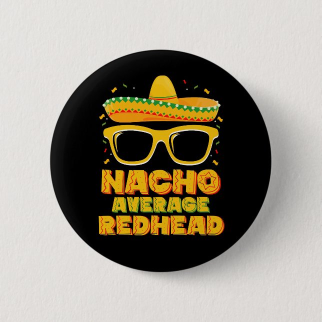 Nacho Average Redhead Hår Mexikansk Cinco De Mayo Knapp (Framsida)