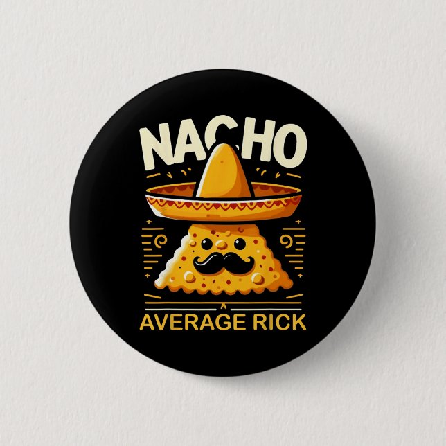 Nacho Average Rick Personlig Namn Funny Mexican Knapp (Framsida)
