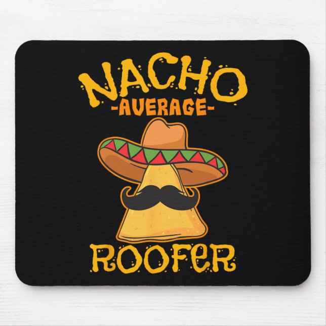 Nacho Average Roofer Mexican Cinco De Mayo Tak Me Musmatta (Framsidan)