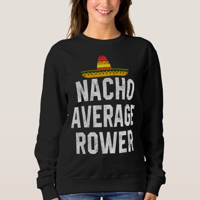 Nacho Average Rower Crew Rving Coxswain Cin T Shirt (Framsida)
