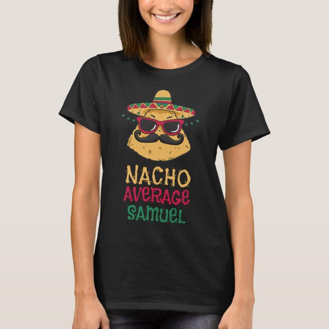 Nacho Average Samuel First Namn Funny Taco T Shirt (Framsida)