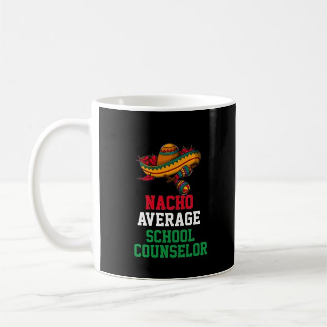 Nacho Average School Counselor Mugg (Vänster)