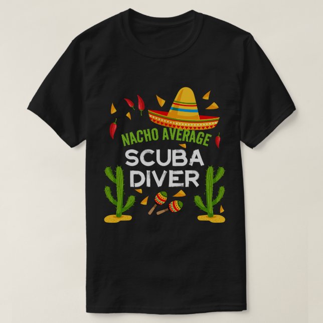 Nacho Average Scuba Diver Cinco De Mayo vän T Shirt (Design framsida)