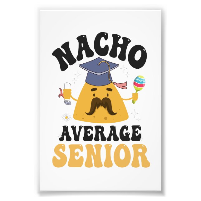 Nacho Average Senior Studenten Cinco De Mayo GIft Fototryck (Framsidan)