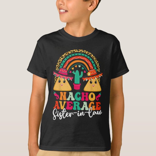 Nacho Average Sister-in-law Cinco De Mayo Mexican T Shirt (Framsida)