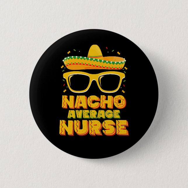 Nacho Average Sjuksköterska Cinco De Mayo Matchand Knapp (Framsida)