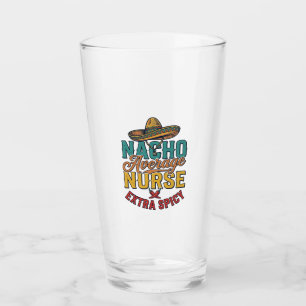 Nacho Average Sjuksköterska Extra Spicy Rolig Sjuk Glaskopp