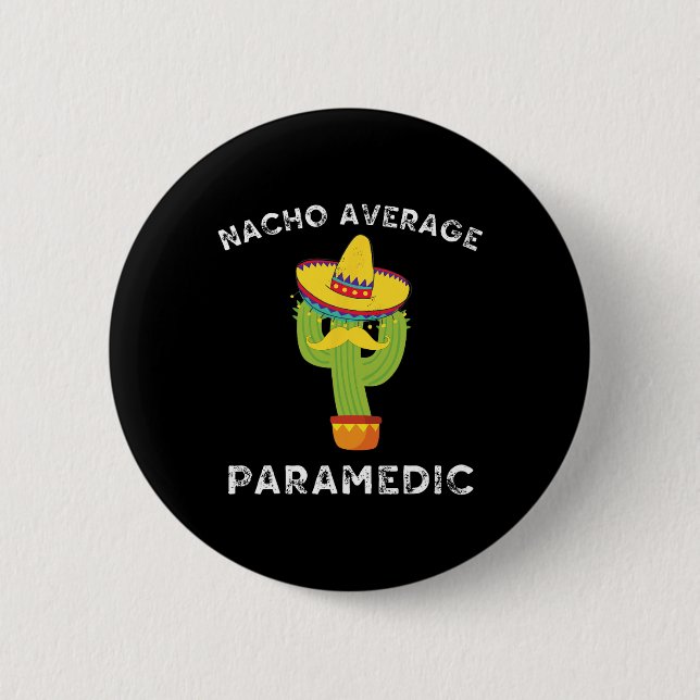 Nacho Average Sjukvårdare Funny Mexican Cactus Fie Knapp (Framsida)