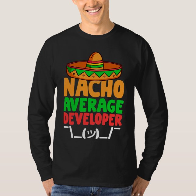 Nacho Average Software Developer  Kodningsprogram T Shirt (Framsida)