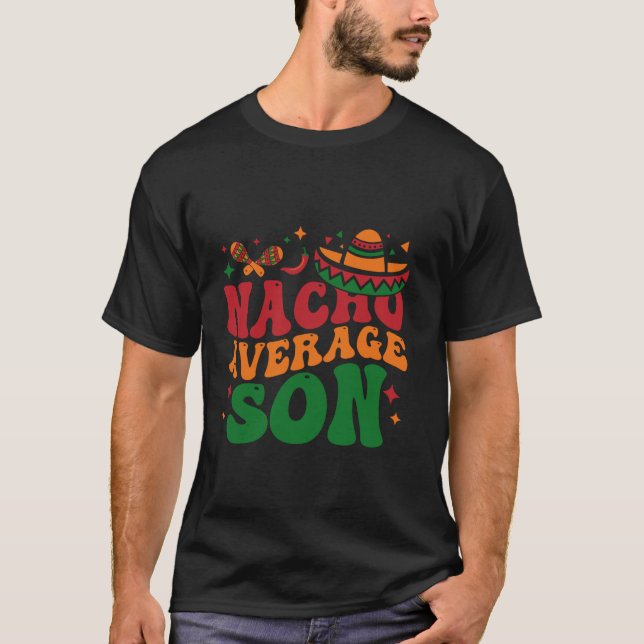 Nacho Average Son, mexikansk hatt Cinco De Mayo te T Shirt (Framsida)