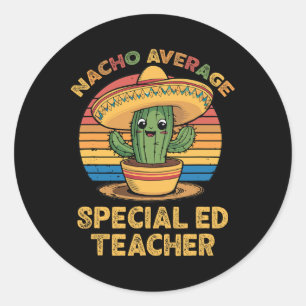 Nacho Average Speciell Ed Teacher Mexican Cinco De Runt Klistermärke